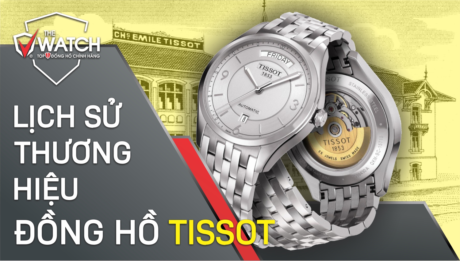 Đồng hồ Tissot là thương hiệu của nước nào? Cách nhân biết đồng hồ Tissot  chuẩn 100%